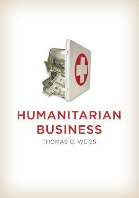 Libro Humanitarian Business - Thomas G. Weiss