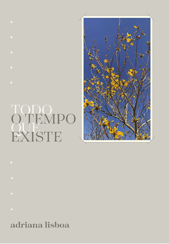 Libro Todo O Tempo Que Existe De Lisboa Adriana Relicario