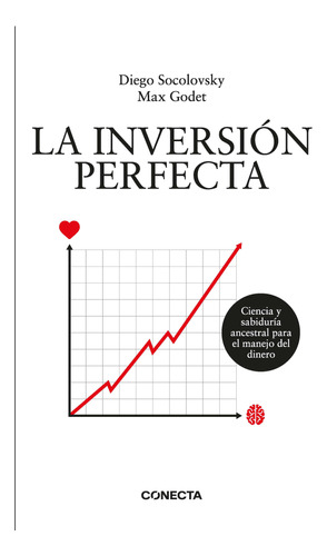 La Inversión Perfecta - Diego Socolovsky / Max Godet