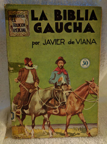 La Biblia Gaucha Javier De Viana /en Belgrano