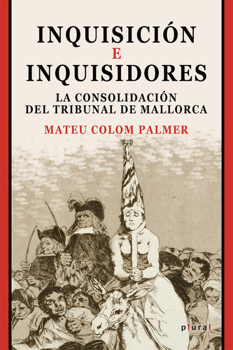 Inquisición E Inquisidores - Colom Palmer, Mateu  - *