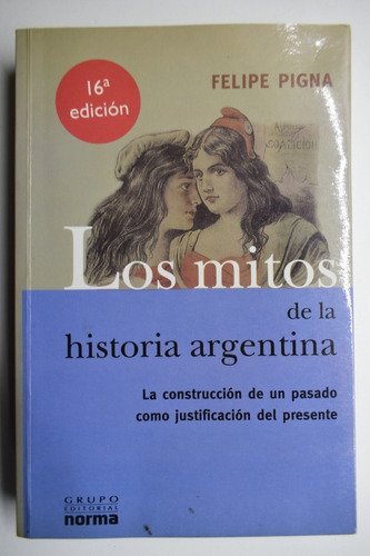 Los Mitos De La Historia Argentina:la Construcción De Unc182