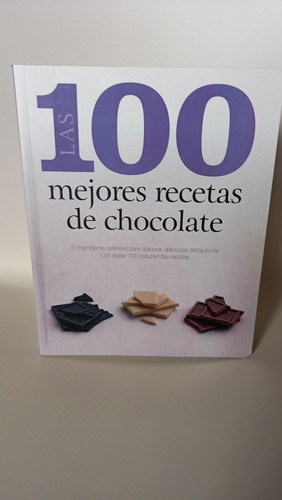 Libro Las 100 Mejores Recetas De Chocolate 