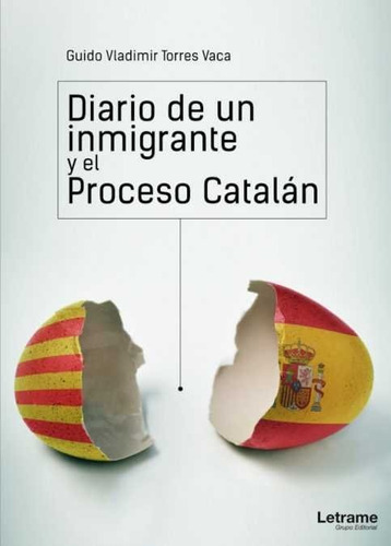 Libro Diario De Un Inmigrante Y El Proceso Catalan