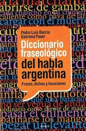 Diccionario Fraseologico Del Habla Argentina Frases Dic - B