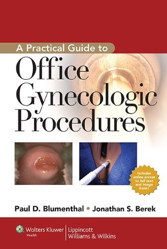 A Practical Guide To Office Gynecologic Procedures