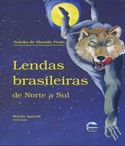 Livro Lendas Brasileiras De Norte A Sul