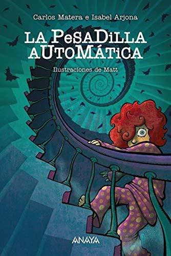 La Pesadilla Automática (literatura Infantil (6-11 Años) - N