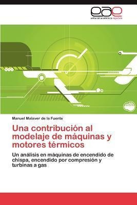 Una Contribucion Al Modelaje De Maquinas Y Motores Termic...