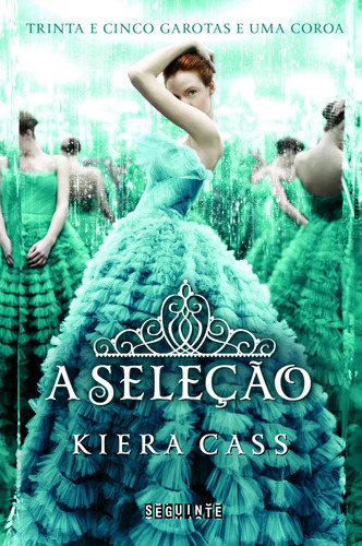 A Seleção, de Cass, Kiera. Série A Seleção (1), vol. 1. Editora Schwarcz SA, capa mole em português, 2012
