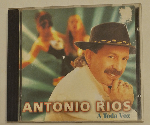 Antonio Rios Cd A Toda Voz (ver Descrip.)