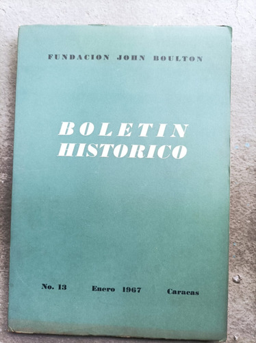 Boletín Histórico Nro 13 De Fundación John Bolton 1967 