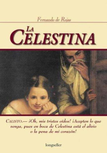 Celestina, La, De Rojas, Fernando De. Editorial Longseller, Tapa Tapa Blanda En Español