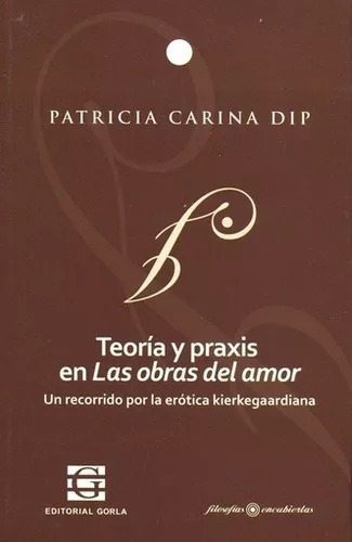 Teoria Y Praxis En Las Obras Del Amor. Patricia Carina Dip.