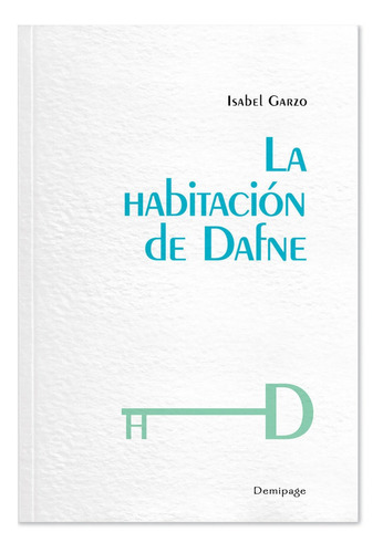 La Habitacion De Dafne, De Garzo, Isabel. Editorial Demipage Services S.l, Tapa Blanda En Español