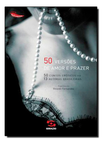 50 Versoes De Amor E Prazer, De Rinaldo De Fernandes. Editora Geracao Em Português