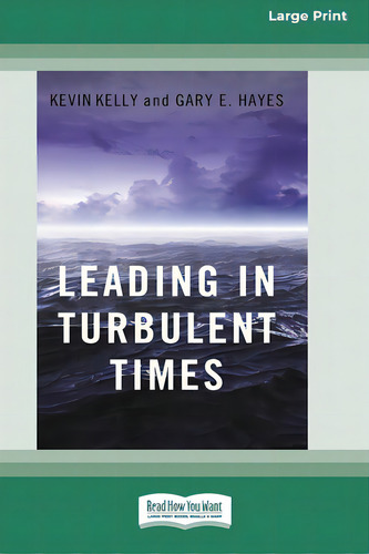 Leading In Turbulent Times (16pt Large Print Edition), De Kelly, Kevin. Editorial Readhowyouwant, Tapa Blanda En Inglés