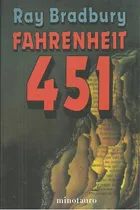 Comprar Fahrenheit 451, De Ray Bradbury. Editorial Minotauro