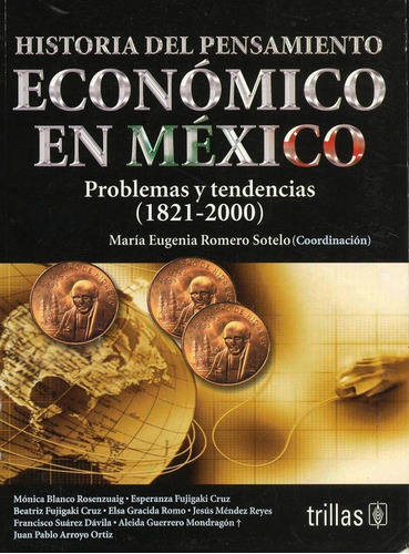 Historia Del Pensamiento Economico En Mexico: Problemas Y Te