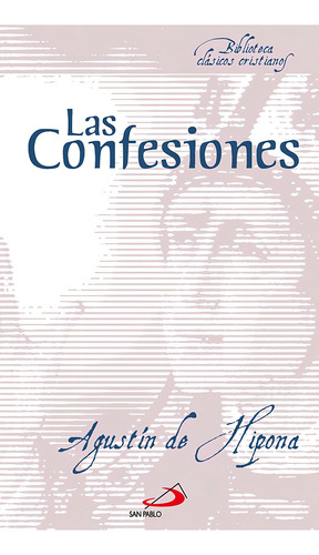 Las Confesiones, De San Agustín De Hipona
