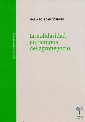 La Solidaridad En Tiempos Del Agronegocio - Maria Cordoba