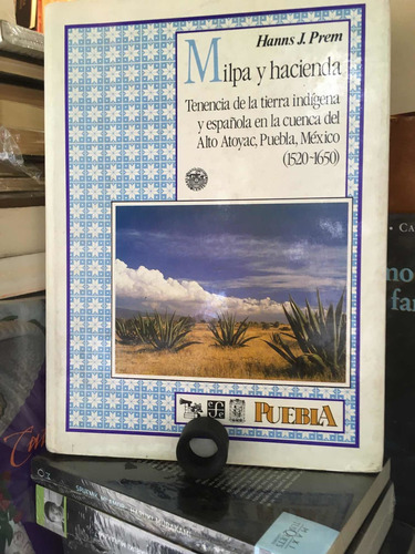 Milpa Y Hacienda Tenencia De La Tierra Indígena : Hans Prem (Usado)