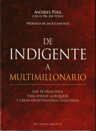 De Indigente A Multimillonario. Andres Pira Con Joe Vitale