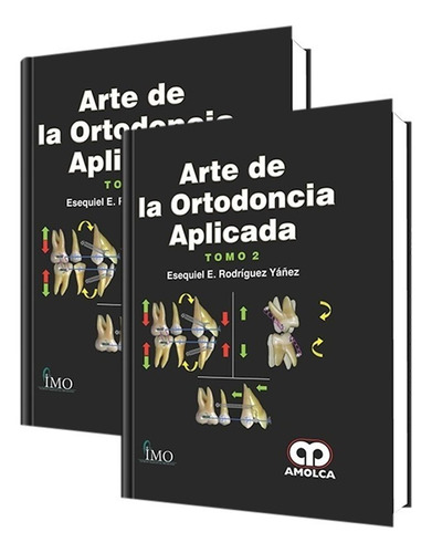 El Arte De La Ortodoncia Aplicada. 2 Tomos. Editorial Amolca