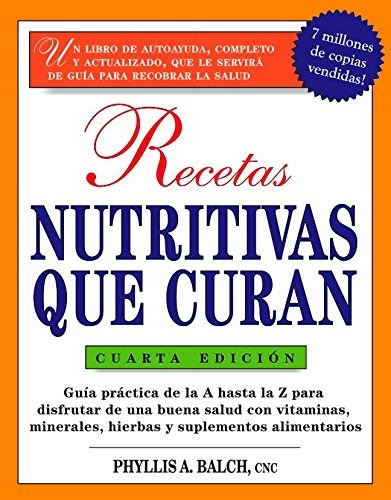 Libro : Recetas Nutritivas Que Curan, 4th Edition Guia...