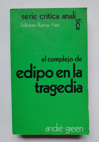 El Complejo De Edipo En La Tragedia - André Green