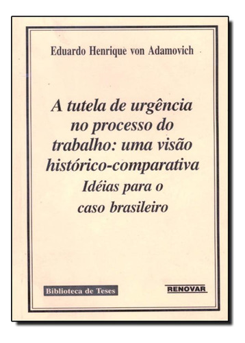 -, de Eduardo Henrique von Adamovich. Editorial Renovar, tapa mole en português