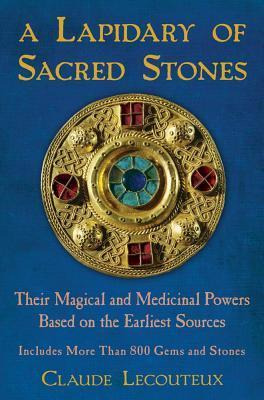 Lapidary Of Sacred Stones : Their Magical And Medicinal P...