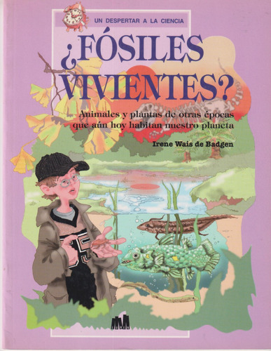 ¿ Fósiles Vivientes?. Irene Wais. Lumen