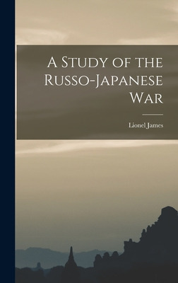 Libro A Study Of The Russo-japanese War - James, Lionel 1...