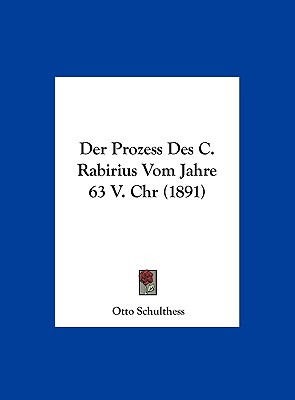 Libro Der Prozess Des C. Rabirius Vom Jahre 63 V. Chr (18...