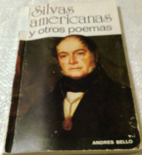 Silvas Americanas Y Otros Poemas. Andrés Bello. 