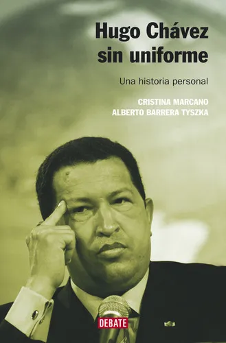Hugo Chãâ¡vez Sin Uniforme (nueva Ediciãâ³n), De Maldonado, Diego G.. Editorial Debate, Tapa Blanda En Español
