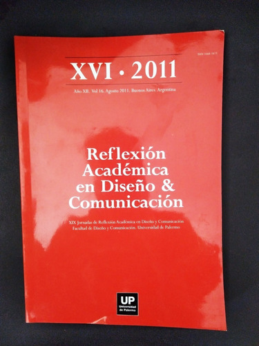 Reflexion Academica En Diseño & Comunicacion - Xvi 2011 - Up