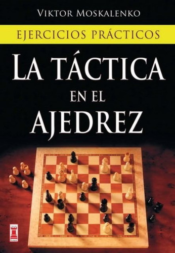 La Táctica En El Ajedrez, Moskalenko, Robin Book