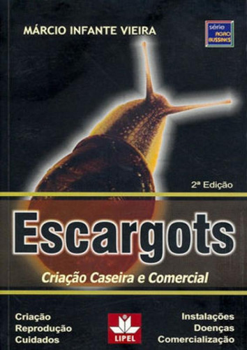 Escargots - Criaçao Caseira E Comercial