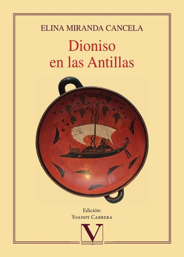 Dioniso en las Antillas, de ELINA MIRANDA CANCELA. Editorial Verbum, tapa blanda en español, 2020