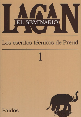 Seminario Vol.1: Los Escritos Tecnicos De Freud, de Lacan, Jacques. Editorial PAIDÓS, tapa blanda en español, 1999