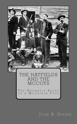 Libro The Hatfields And The Mccoys: The Dramatic Story Of...