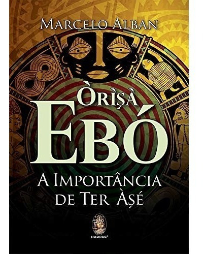 Livro Orisa Ebo - A Importância De Ter Ase