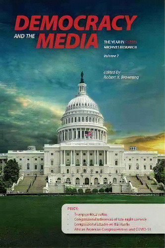 Democracy And The Media : The Year In C-span Archives Research, Volume 7, De Robert X. Browning. Editorial Purdue University Press, Tapa Dura En Inglés