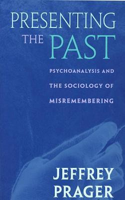 Libro Presenting The Past : Psychoanalysis And The Sociol...