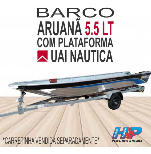 Imagem 1 de 1 de Barco Uai Náutica Aruanã 5,5 Lt Com Plataforma