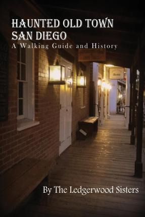 Libro Haunted Old Town San Diego - Melissa Ledgerwood