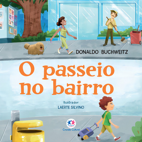 O Passeio No Bairro, De Donaldo Buchweitz., Vol. 1. Editorial Ciranda Cultural, Capa Mole Em Português
