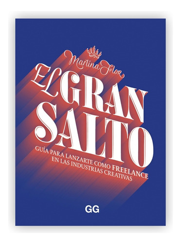 El Gran Salto: Guía Para Lanzarte Como Freelance